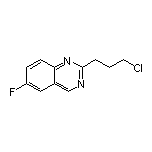 2-(3-Chloropropyl)-6-fluoroquinazoline