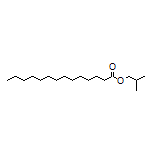 Isobutyl Tetradecanoate