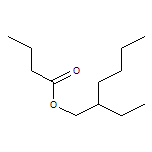 2-Ethylhexyl Butyrate