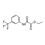 Ethyl 2-Oxo-2-[[3-(trifluoromethyl)phenyl]amino]acetate