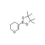 3,4-Dihydro-2H-pyran-5-boronic Acid Pinacol Ester