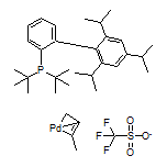 Allyl(2-di-tert-butylphosphine-2’,4’,6’-triisopropylbiphenyl) Palladium(II) Trifluoromethanesulfonate