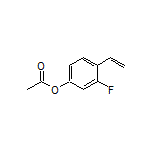 3-Fluoro-4-vinylphenyl Acetate