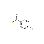 2-(Dichloromethyl)-5-fluoropyridine