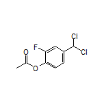 4-(Dichloromethyl)-2-fluorophenyl Acetate