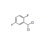 2-(Dichloromethyl)-1-fluoro-4-iodobenzene