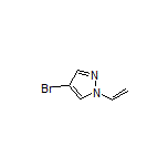 4-Bromo-1-vinyl-1H-pyrazole