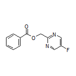 (5-Fluoro-2-pyrimidinyl)methyl Benzoate