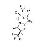 Ethyl (4R,5R)-4,5-Dimethyl-5-(trifluoromethyl)-3-[[(trifluoromethyl)sulfonyl]oxy]-4,5-dihydrofuran-2-carboxylate