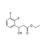 Ethyl 3-(2,3-Difluorophenyl)-3-hydroxypropanoate