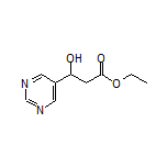 Ethyl 3-Hydroxy-3-(5-pyrimidinyl)propanoate