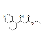 Ethyl 3-Hydroxy-3-(5-isoquinolyl)propanoate