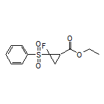 Ethyl 2-Fluoro-2-(phenylsulfonyl)cyclopropanecarboxylate