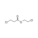 2-Chloroethyl 3-Chloropropanoate