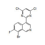 8-Bromo-4-(4,6-dichloro-2-pyrimidinyl)-7-fluoroisoquinoline