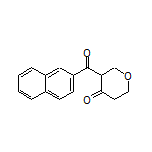 3-(2-Naphthoyl)dihydro-2H-pyran-4(3H)-one