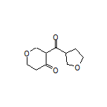 3-(Tetrahydrofuran-3-carbonyl)dihydro-2H-pyran-4(3H)-one