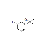 1-Fluoro-3-(1-methoxycyclopropyl)benzene