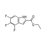 Ethyl 4,5,6-Trifluoroindole-2-carboxylate