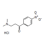 3-(Dimethylamino)-1-(4-nitrophenyl)-1-propanone Hydrochloride