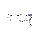 3-Bromo-6-(trifluoromethoxy)indole