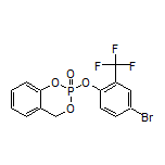 2-[4-Bromo-2-(trifluoromethyl)phenoxy]-4H-benzo[d][1,3,2]dioxaphosphinine 2-Oxide