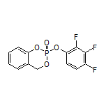 2-(2,3,4-Trifluorophenoxy)-4H-benzo[d][1,3,2]dioxaphosphinine 2-Oxide