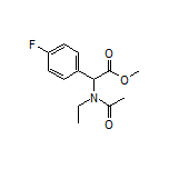 Methyl 2-(N-Ethylacetamido)-2-(4-fluorophenyl)acetate