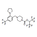 1,1,1,3,3,3-Hexafluoro-2-propyl 4-[2-(1-Pyrrolidinyl)-4-(trifluoromethyl)benzyl]piperazine-1-carboxylate