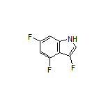 3,4,6-Trifluoroindole