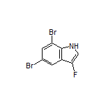 5,7-Dibromo-3-fluoroindole