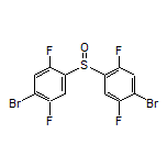 5,5’-Sulfinylbis(2-bromo-1,4-difluorobenzene)