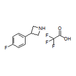 3-(4-Fluorophenyl)azetidine Trifluoroacetate