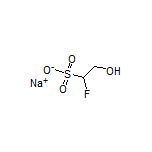 Sodium 1-Fluoro-2-hydroxyethanesulfonate