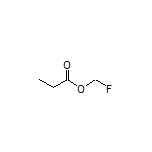 Fluoromethyl Propionate