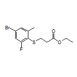 Ethyl 3-[(4-Bromo-2-fluoro-6-methylphenyl)thio]propanoate