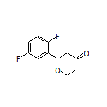 2-(2,5-Difluorophenyl)dihydro-2H-pyran-4(3H)-one