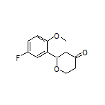 2-(5-Fluoro-2-methoxyphenyl)dihydro-2H-pyran-4(3H)-one
