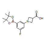 1-[3-Fluoro-5-(4,4,5,5-tetramethyl-1,3,2-dioxaborolan-2-yl)phenyl]azetidine-3-carboxylic Acid