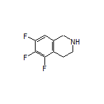 5,6,7-Trifluoro-1,2,3,4-tetrahydroisoquinoline