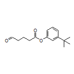 3-(tert-Butyl)phenyl 5-Oxopentanoate
