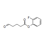 2-Fluorophenyl 5-Oxopentanoate