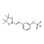 (E)-3-(Trifluoromethoxy)styrylboronic Acid Pinacol Ester