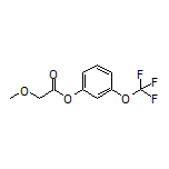 3-(Trifluoromethoxy)phenyl 2-Methoxyacetate