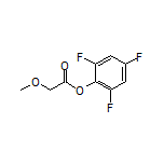 2,4,6-Trifluorophenyl 2-Methoxyacetate