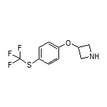 3-[4-[(Trifluoromethyl)thio]phenoxy]azetidine
