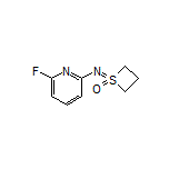 1-[(6-Fluoropyridin-2-yl)imino]thietane 1-Oxide