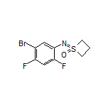 1-[(5-Bromo-2,4-difluorophenyl)imino]thietane 1-Oxide
