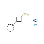 3-(Pyrrolidin-1-yl)cyclobutanamine Dihydrochloride