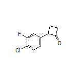 2-(4-Chloro-3-fluorophenyl)cyclobutanone
